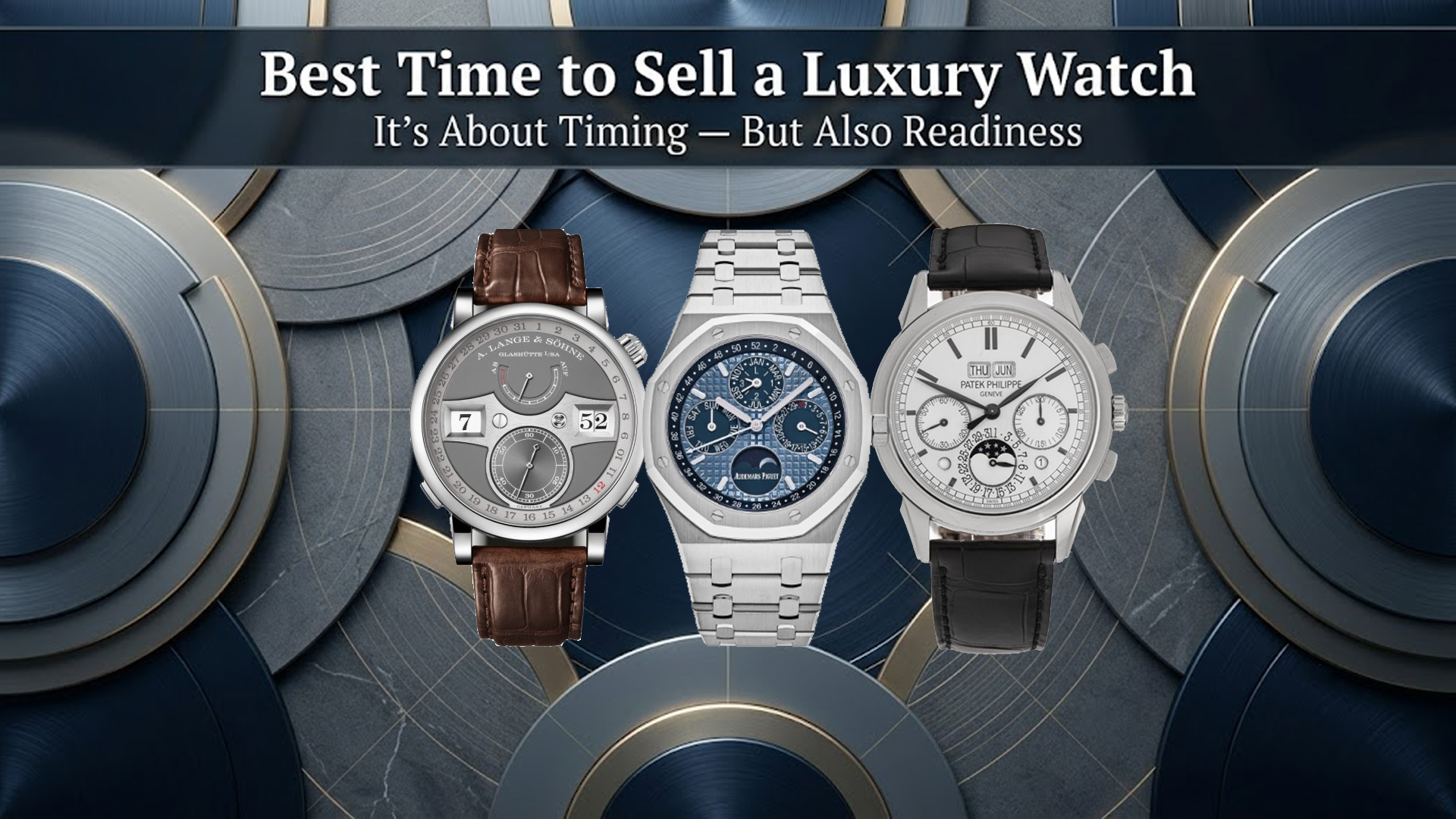 When Is the Best Time to Sell a Luxury Watch?